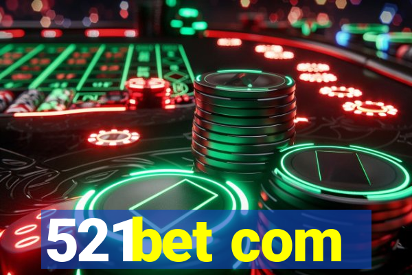 521bet com